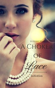 A Choker of Lace Initiation